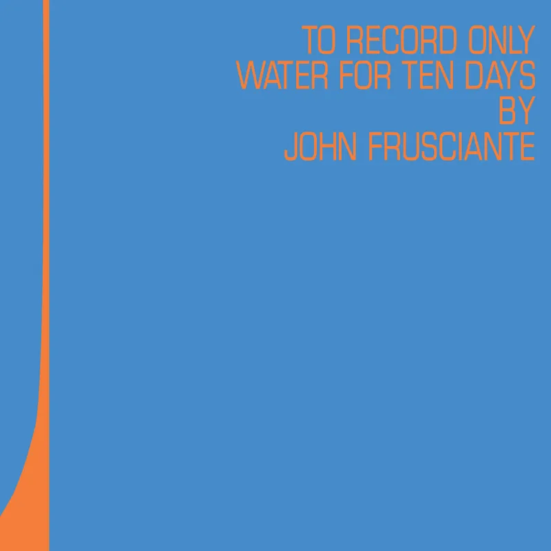 John Frusciante To Only Record Water For Ten Days VINYL 2LP