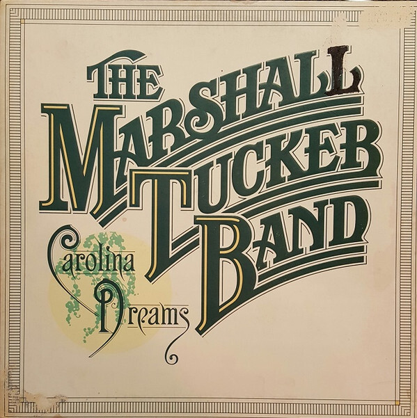 The Marshall Tucker Band Carolina Dreams - Discrepancy Records