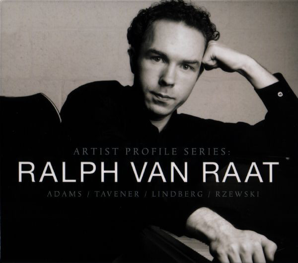 Ralph Van Raat Artist Profile =Box= Works By Adams/Tavener/Lindberg ...