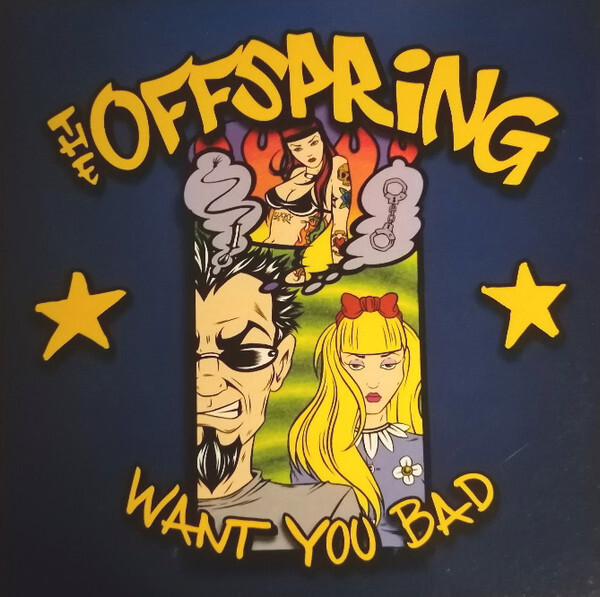 The Offspring - Want You Bad Vinyl buy new and used at Discrepancy