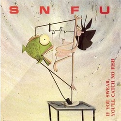 SNFU If You Swear You'll Catch Fish vinyl LP 