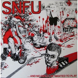 SNFU And No One Else Wanted To Play vinyl LP