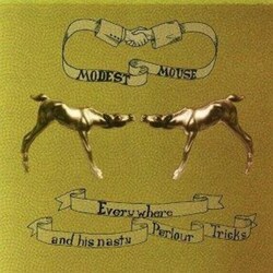 Modest Mouse Everywhere & His Nasty Parlor Tricks vinyl LP 