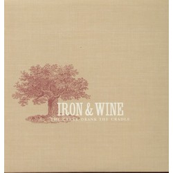 Iron & Wine Creek Drank The Cradle vinyl LP