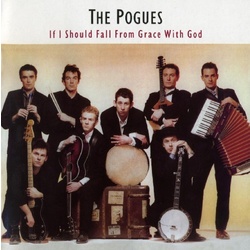 Pogues If I Should Fall From Grace With God 180Gm vinyl LP