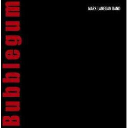 Mark Lanegan Bubblegum vinyl LP