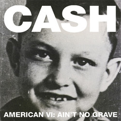 Johnny Cash American VI Aint No Grave US 180gm vinyl LP