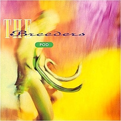 Breeders Pod 180gm vinyl LP