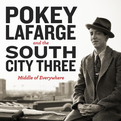 Pokey LaFarge The River City Three Middle Of Everywhere vinyl LP 
