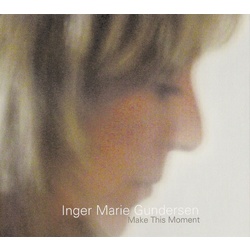 Inger Marie Make This Moment high quality vinyl LP