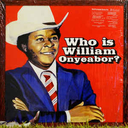 William Onyeabor Who Is... vinyl 3 LP gatefold + download
