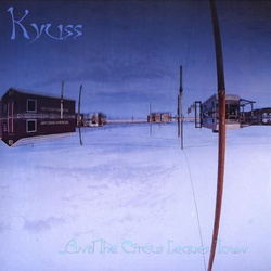 Kyuss & The Circus Leaves Town vinyl LP