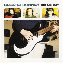 Sleater-Kinney Dig Me Out vinyl LP