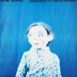 The Bats Daddy's Highway vinyl LP USED