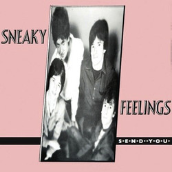 Sneaky Feelings Send You