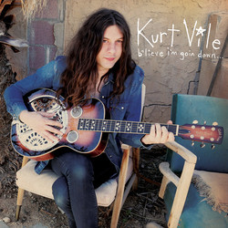Kurt Vile Blieve Im Goin Down vinyl LP