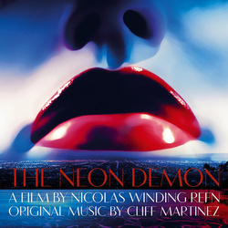 Cliff Martinez The Neon Demon (Original Motion Picture Soundtrack)