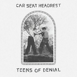Car Seat Headrest Teens Of Denial vinyl 2 LP