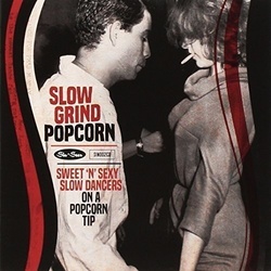 Various Artists Slow Grind Popcorn Sweet N Sexy Slow Dancers vinyl LP 