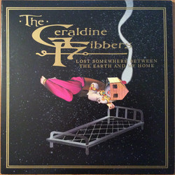 Geraldine Fibbers Lost Somewhere Between The Earth And My Home vinyl LP 