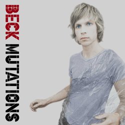 Beck Mutations reissue vinyl LP + 7"