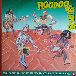 Hoodoo Gurus Mars Needs Guitars reissue GREEN vinyl LP