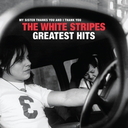 The White Stripes Greatest Hits vinyl 2 LP gatefold sleeve
