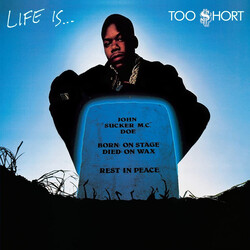 Too Short Life Is Too Short reissue vinyl LP