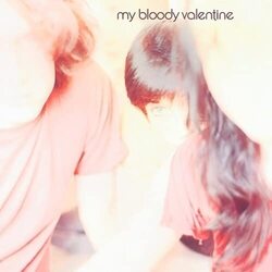 My Bloody Valentine Isnt Anything 2022 UK remastered vinyl LP