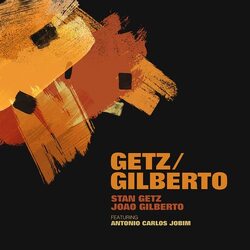 Stan Getz & Joao Gilberto Getz Gilberto vinyl LP