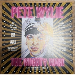 Pete Wylie Teach Yself WAH! - A Best of Pete Wylie & The Mighty WAH!