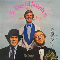 Giles, Giles And Fripp The Cheerful Insanity Of Giles, Giles And Fripp (The Songs) Vinyl LP