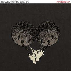 Fucked Up Do All Words Can Do Vinyl LP
