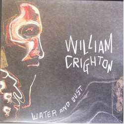William Crighton Water And Dust BLACK VINYL LP