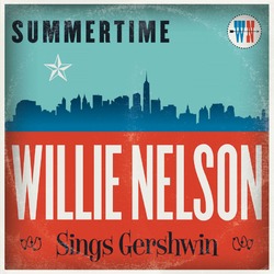 Willie Nelson Summertime: Willie Nelson Sings Gershwin Vinyl LP