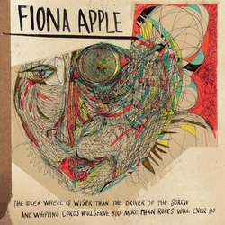 Fiona Apple The Idler Wheel Is Wiser Than The Driver Of The Screw And Whipping Cords Will Serve You More Than Ropes Will Ever Do VINYL LP