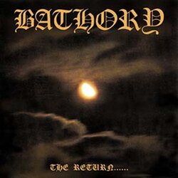 Bathory Return Of The Darkness vinyl LP