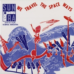 Sun Ra We Travel The 180Gm vinyl LP