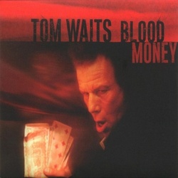 Tom Waits Blood Money remastered 180gm vinyl LP +download