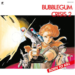 Various Bubblegum Crisis 2: Born To Kill Japanese Vinyl LP