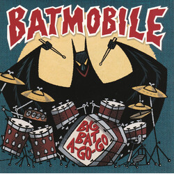 Batmobile Big Bat A Go-Go Vinyl 7INCH