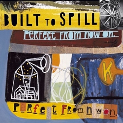 Built To Spill Perfect From Now On Limited vinyl 2 LP