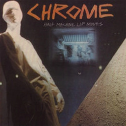Chrome Half Machine Lip Moves vinyl LP