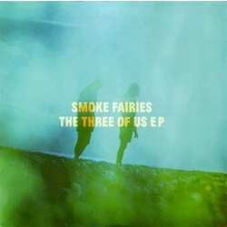 Smoke Fairies The Three Of Us RSD limited edition US 2 x 7" vinyl EP                                                                             