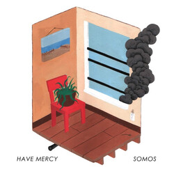 Have Mercy (4) / Somos (3) Have Mercy / Somos