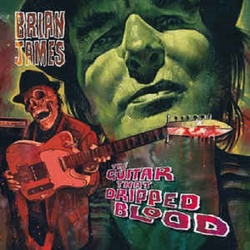 Brian James The Guitar That Dripped Blood RSD RED vinyl LP in plastic sleeve            