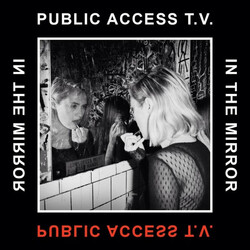 Public Access T.V. In The Mirror Vinyl