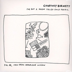 Courtney Barnett I've Got A Friend Called Emily Ferris.