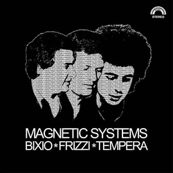Bixio  Frizzi & Tempera Magnetic Systems