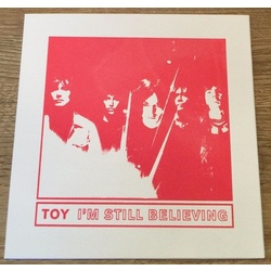 Toy I'm Still Believing limited hand #d vinyl 7" NEW/unplayed                                     